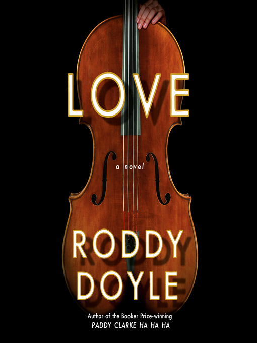 Title details for Love by Roddy Doyle - Available
